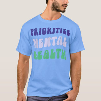 Vorrang für psychische Gesundheit - Bewusstsein -  T-Shirt