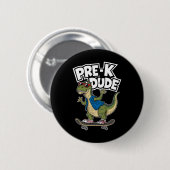 Vorschul-Typ Dinosaurier Skateboarding Kindergarte Button (Vorne & Hinten)