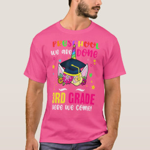 Vorschule Wir sind fertig 3. Pop es Einhorn Gradua T-Shirt