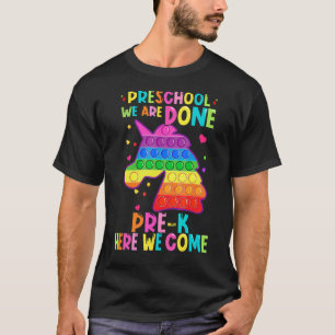 Vorschule wir sind fertig Pre K kommen Einhorn T-Shirt