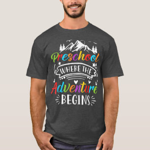 Vorschule, wo das Abenteuer beginnt: Zurück zur Sc T-Shirt