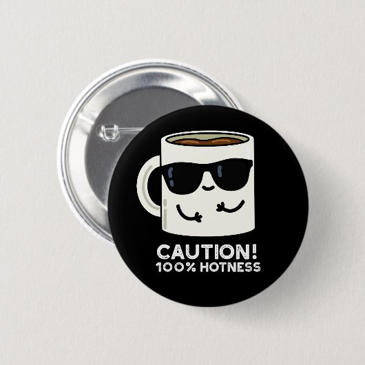 Vorsicht 100% Hotness Funny Coffee Pun Dark BG Button (Vorne & Hinten)