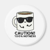 Vorsicht 100% Hotness Funny Coffee Pun Magnet (Vorne)