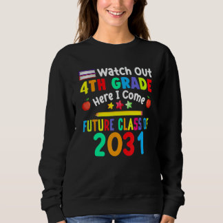 Vorsicht 4. Klasse hier komme ich zukünftige Klass Sweatshirt