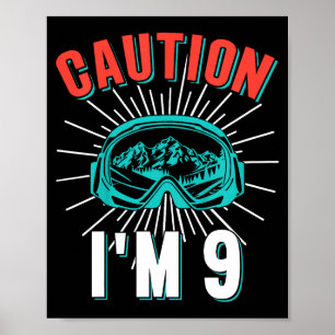 Vorsicht 9 Ski fahren 9. Geburtstag Snowboard 9-jä Poster