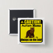 "Vorsicht, Autismus Mama Grizzly..!" Button-Button Button (Vorne & Hinten)