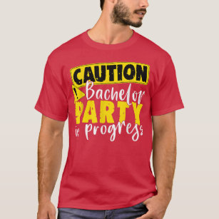 Vorsicht Bachelor Party in Arbeit Hochzeitsgarten T-Shirt