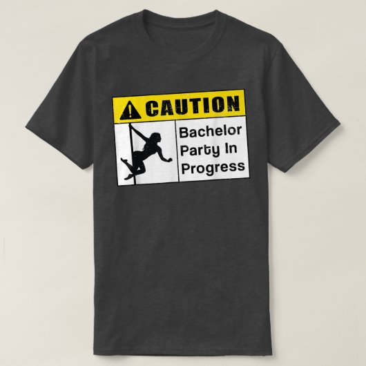 Vorsicht Bachelor Party in Arbeit Hochzeitsgarten T-Shirt (Design vorne)