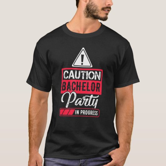 Vorsicht Bachelor Party in Progress Funny T-Shirt (Vorderseite)