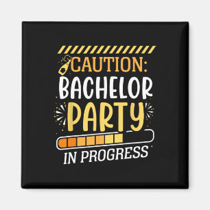 Vorsicht Bachelor Party in progress Groom Bride Te Magnet