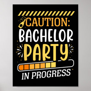 Vorsicht Bachelor Party in progress Groom Bride Te Poster