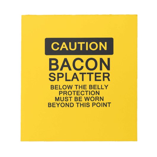 Vorsicht Bacon Spritzer Notizblock (Vorderseite)