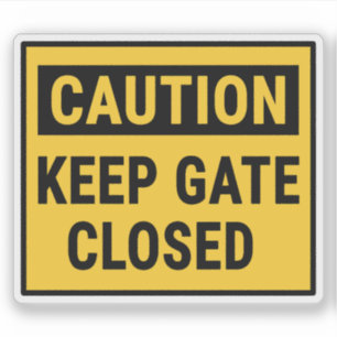 Vorsicht Behalt Gate Closed Sign Aufkleber