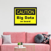 Vorsicht bei Big Data an Bord Leinwanddruck (Insitu (Wohnzimmer))