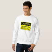 Vorsicht bei geringer Bandbreite Sweatshirt (Vorne ganz)