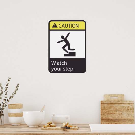 Vorsicht bei Ihrem Step-Poster Poster (Küche)