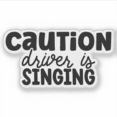 Vorsicht beim Singen Aufkleber (Vorderseite)