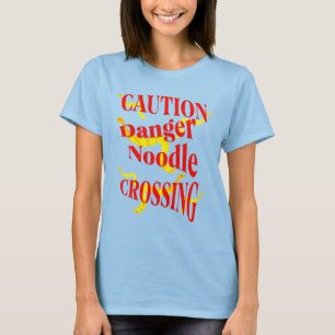 Vorsicht beim Überqueren von Nudeln 3 T-Shirt