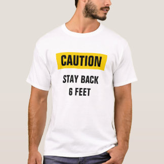 Vorsicht Bleibe zurück 1,5 m soziales Distanzierun T-Shirt
