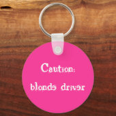 Vorsicht:Blonde-Fahrer Schlüsselanhänger (Vorderseite)