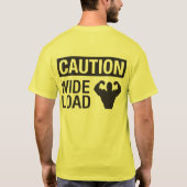 Vorsicht: Breite Last T-Shirt (Rückseite)