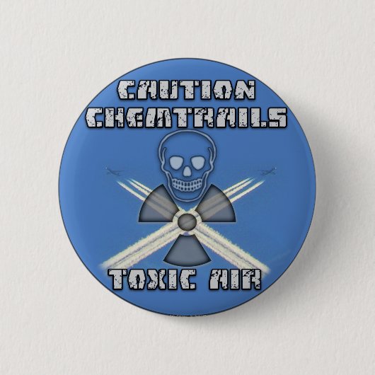 Vorsicht Chemtrails - giftige Luft Button (Vorderseite)