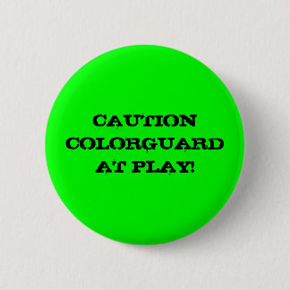 VORSICHT COLORGUARD AM SPIEL! BUTTON