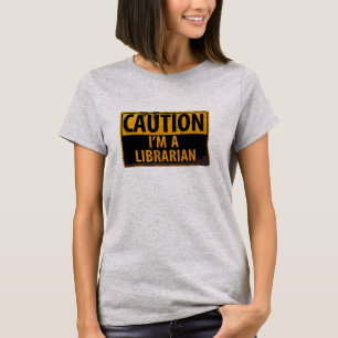 VORSICHT, dass ich ein Bibliothekar bin - Warnzeic T-Shirt