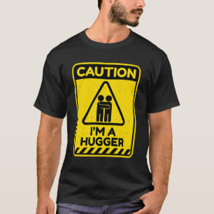 Vorsicht, dass ich ein Hugger bin, der den Freien T-Shirt