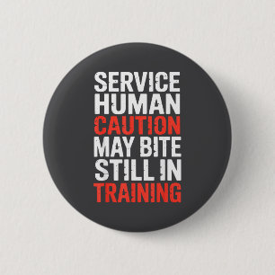 Vorsicht Dienst menschlicher Biss Training Immer n Button