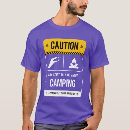 Vorsicht Er könnte über Campingfreunde sprechen T-Shirt (Vorderseite)