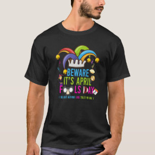 Vorsicht, es ist April Narren Tag Zitat Witze Cool T-Shirt