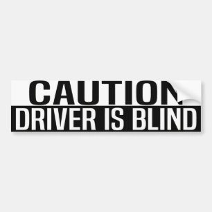 Vorsicht Fahrer ist blind Autoaufkleber