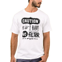 Vorsicht: Fett Spaß "Kein Filter" Design