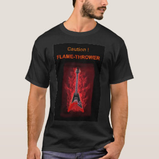 VORSICHT-FLAMMENWERFER T-Shirt