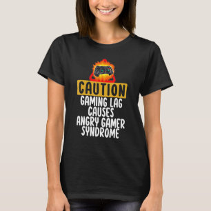 Vorsicht, Gaming Lag verursacht Wut Gamer Syndrom T-Shirt