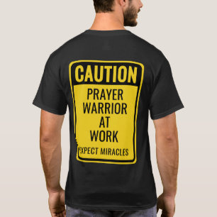 VORSICHT Gebetskrieger bei der Arbeit Wunder Chris T-Shirt