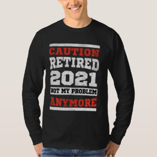 Vorsicht gelähmt 2021 Nicht mein Problem noch mehr T-Shirt