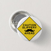 Vorsicht-glatter Schnurrbart Button (Vorne & Hinten)