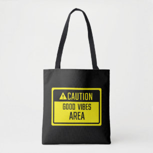 Vorsicht - Good Vibes Area Sign Tasche
