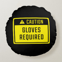 Vorsicht Handschuhe erforderlich Zeichen Rundes Kissen