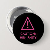 "Vorsicht: Henne-Party" (Rosa auf Schwarzem) Button (Vorne & Hinten)