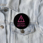 "Vorsicht: Henne-Party" (Rosa auf Schwarzem) Button (Beispiel)