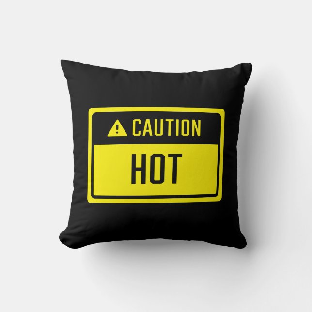 Vorsicht Hot Sign Kissen (Vorderseite)