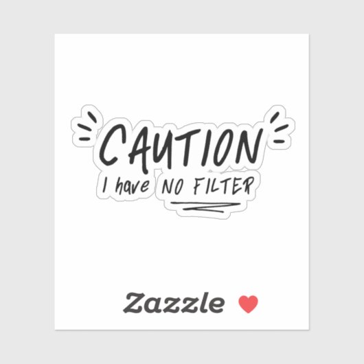 Vorsicht, ich habe kein filtrierendes Zitat Aufkleber (Blatt)