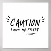 Vorsicht, ich habe kein filtrierendes Zitat Poster (Vorne)