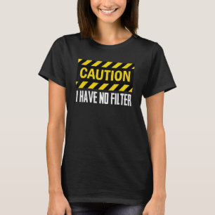 Vorsicht, ich habe keinen ehrlichen Spaß 1 T-Shirt