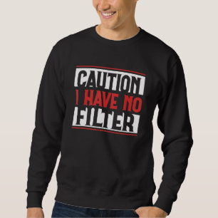 Vorsicht, ich habe sarkastischen Spaß Phantastisch Sweatshirt