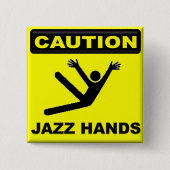 Vorsicht-Jazz-Hände Button (Vorderseite)