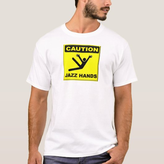 Vorsicht-Jazz-Hände T-Shirt (Vorderseite)